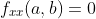 f_{xx}(a,b)=0
