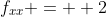 f_{xx} = +2