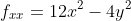 f_{xx}=12x^2-4y^2