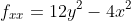 f_{xx}=12y^2-4x^2