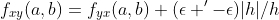 f_{xy}(a,b)=f_{yx}(a,b)+(\epsilon '-\epsilon)|h|/h