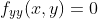 f_{yy}(x,y)=0
