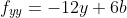 f_{yy}=-12y+6b