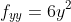 f_{yy}=6y^2