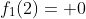 f_1(2)= 0