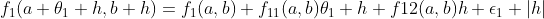f_1(a+\theta_1 h,b+h)=f_1(a,b)+f_{11}(a,b)\theta_1 h+f{12}(a,b)h+\epsilon_1 |h|