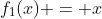 f_1(x) = x