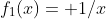 f_1(x)= 1/x