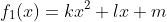 f_1(x)=kx^2+lx+m