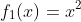 f_1(x)=x^2