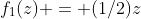 f_1(z) = (1/2)z