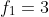 f_1=3