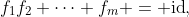 f_1f_2 \cdots f_m = \text{id},