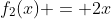 f_2(x) = 2x