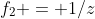 f_2 = 1/z