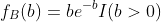 f_B(b)=be^{-b}I(b>0)