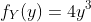 f_Y(y)=4y^3