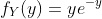 f_Y(y)=ye^{-y}