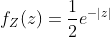 f_Z(z)=\frac{1}{2}e^{-|z|}