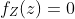 f_Z(z)=0