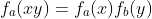 f_a(xy)=f_a(x)f_b(y)