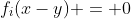 f_i(x-y) = 0