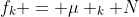 f_k = \mu _k N