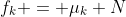 f_k = \mu_k N