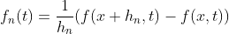f_n(t)=\frac{1}{h_n}(f(x+h_n,t)-f(x,t))
