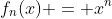 f_n(x) = x^n