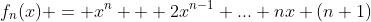 f_n(x) = x^n + 2x^{n-1}+...+nx+(n+1)