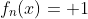 f_n(x)= 1