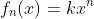 f_n(x)=kx^n