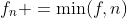 f_n =\min(f,n)