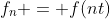 f_n = f(nt)