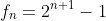f_n=2^{n+1}-1