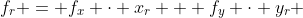 f_r = f_x \cdot x_r + f_y \cdot y_r 