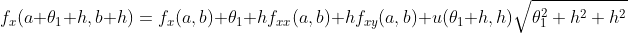 f_x(a+\theta_1 h,b+h)=f_x(a,b)+\theta_1 hf_{xx}(a,b)+hf_{xy}(a,b)+u(\theta_1 h,h)\sqrt{\theta_1^2 h^2+h^2}