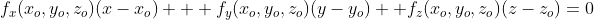 f_x(x_o,y_o,z_o)(x-x_o) + f_y(x_o,y_o,z_o)(y-y_o) +f_z(x_o,y_o,z_o)(z-z_o)=0