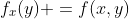 f_x(y) =f(x,y)