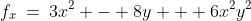 f_x\:=\:3x^2 - 8y + 6x^2y^2