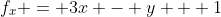 f_x = 3x - y + 1