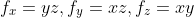 f_x=yz,f_y=xz,f_z=xy