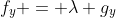 f_y = \lambda g_y