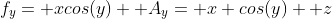 f_y= xcos(y)+ A_y= x cos(y)+ z