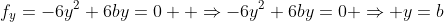 f_y=-6y^2+6by=0+ \Rightarrow-6y^2+6by=0 \Rightarrow y=b