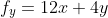 f_y=12x+4y
