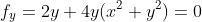 f_y=2y+4y(x^2+y^2)=0