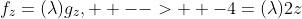 f_z=(\lambda)g_z,  -->  -4=(\lambda)2z
