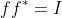 ff^*=I